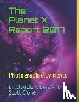 C'One, Scott, Albers, Claudia Albers - The Planet X Report 2017