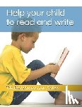 Walker, John - Help your child to read and write: Sounds-Write Activity Book, Initial Code Units 1-7