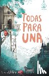 Ama, W - Todas para una (Serie Ideas en la casa del arbol. Volumen 1)