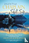 Evans, Chaplain Keith - Essential Chaplain Skill Sets