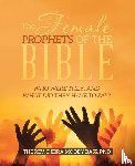 Bass Ph D, REV The Debra Moody - The Female Prophets of the Bible