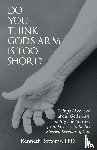 Bottoms, Kenneth - Do You Think God's Arm Is Too Short?
