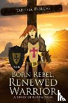 Dorcas, Tabitha - Born Rebel, Renewed Warrior