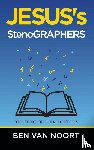 Van Noort, Ben - Jesus's Stenographers