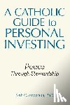 Anderson, Seth C - A Catholic Guide to Personal Investing