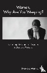Morris, Frank S - Women, Why Are You Weeping?