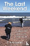 Schneider, C B - The Last Weekend
