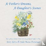Botta, Jerry, Fortunati, Julie Botta - A Father's Dreams, a Daughter's Scenes