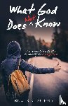 DuBois, Roger R - What God Does Not Know