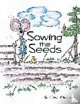Vasquez, Heidi - Sowing the Seeds