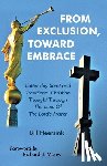 Heersink, Bill - From Exclusion, Toward Embrace