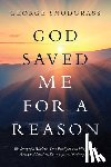 George Snodgrass - God Saved Me for a Reason