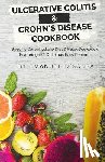 D'Sousa, Emanuel - Ulcerative Colitis & Crohn's Disease Cookbook: Specific Carbohydrate Diet & Paleo Cookbook Featuring 170 Delicious Easy Recipes