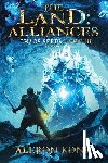 Kong, Aleron - The Land: Alliances: A LitRPG Saga