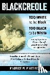 Martinez, Maurice - Blackcreole: Too White To Be Black Too Black To Be White, Recollections of a Mixed-Race New Orleans Colored Creole, In Limbo