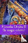 Gijon, Francisco - Filosofia Oculta II: la magia celeste