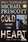 Prescott, Michael - Cold Around the Heart