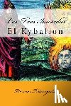 Trimegisto, Hermes - El Kybalion (Spanish) Edition