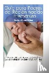 Ledesma, Sandra - Guia para Padres del Recien Nacido Prematuro