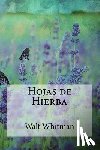 Whitman, Walt - Hojas de Hierba