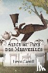 Carroll, Lewis - Alice au Pays des Merveilles
