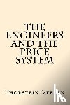 Veblen, Thorstein - The Engineers And the Price System