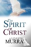 Murray, Andrew - The Spirit Of Christ