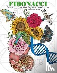 Mladenovic, Marija - Fibonacci: Discovering the Golden Sequence Behind Nature: A Coloring Book for Adults