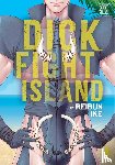 Ike, Reibun - Dick Fight Island, Vol. 1