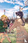 Oda, Tomohito - Komi Can't Communicate, Vol. 21