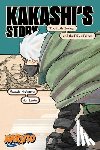 Kishimoto, Masashi, Esaka, Jun - Naruto: Kakashi's Story—The Sixth Hokage and the Failed Prince