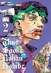 Araki, Hirohiko - Thus Spoke Rohan Kishibe, Vol. 2