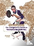 Ulster, Laurie, Rosenthal, Victoria - The Way of the Househusband: The Gangster's Guide to Housekeeping