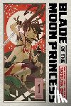 Endo, Tatsuya - Blade of the Moon Princess, Vol. 1