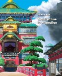 Studio Ghibli - Studio Ghibli: Architecture in Animation
