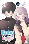 Yukimori, Nene - Kubo Won't Let Me Be Invisible, Vol. 12