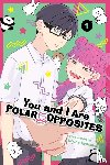 Agasawa, Kocha - You and I Are Polar Opposites, Vol. 1