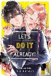 Kusaka, Aki - Let's Do It Already!, Vol. 1