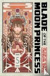 Endo, Tatsuya - Blade of the Moon Princess, Vol. 5