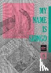 Umezz, Kazuo - My Name Is Shingo: The Perfect Edition, Vol. 4