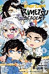Gotouge, Koyoharu, Hokami, Natsuki - Demon Slayer: Kimetsu Academy, Vol. 6