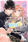 Kusaka, Aki - Let's Do It Already!, Vol. 6