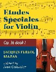 JACQUES FEREO MAZAS - Mazas Jacques Fereol Etudes Speciales, Op. 36, Book 1 Violin solo by Ivan Galamain International