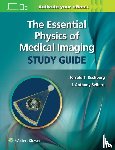 Bushberg, Jerrold T., Seibert, J. Anthony - The Essential Physics of Medical Imaging Study Guide