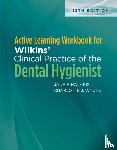 Halaris, Jane F., Wyche, Charlotte J. - Active Learning Workbook for Wilkins' Clinical Practice of the Dental Hygienist