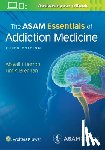Herron, Abigail, Brennan, Dr. Timothy Koehler - The ASAM Essentials of Addiction Medicine