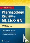 Rebecca Hill, Emily Sheff - Lippincott NCLEX-RN Pharmacology Review