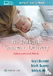 Benrubi, Guy I. - The Difficult Cesarean Delivery: Safeguards and Pitfalls
