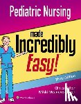 Meadows-Oliver, Mikki - Pediatric Nursing Made Incredibly Easy