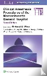  - Clinical Anesthesia Procedures of the Massachusetts General Hospital